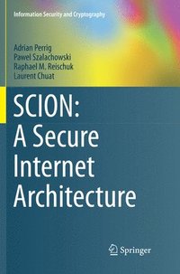 bokomslag SCION: A Secure Internet Architecture