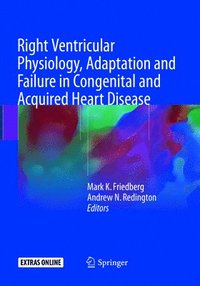 bokomslag Right Ventricular Physiology, Adaptation and Failure in Congenital and Acquired Heart Disease