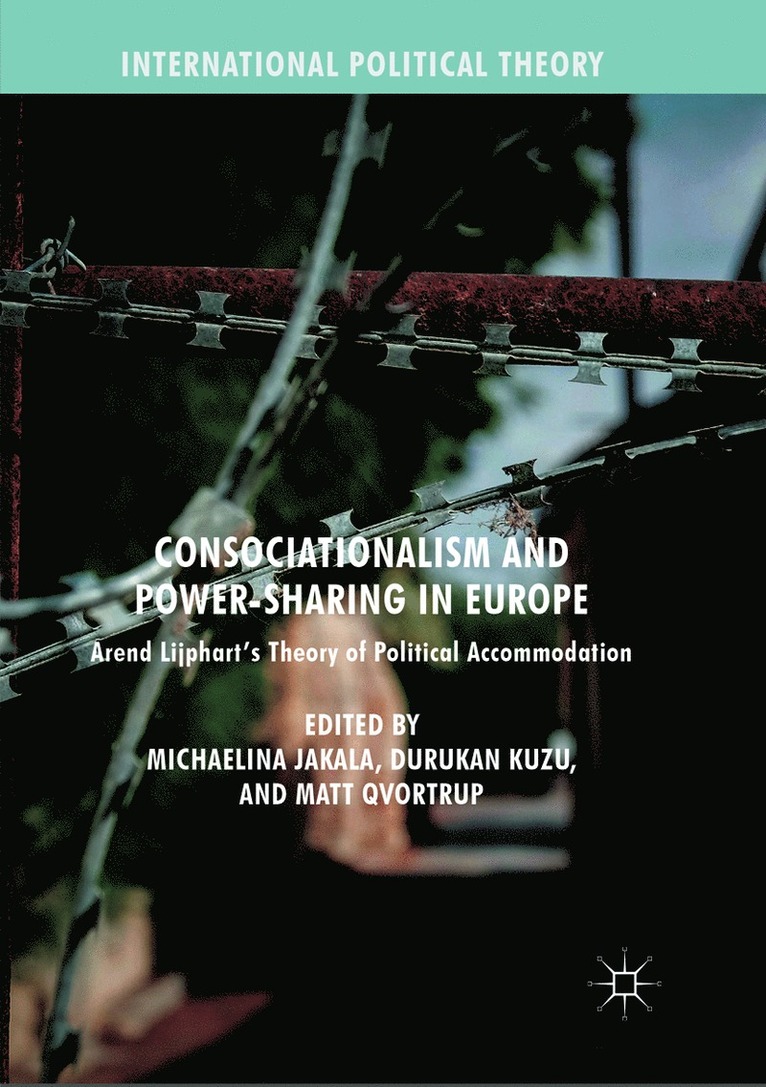 Michaelina Jakala, Durukan Kuzu, Matt Qvortrup - Consociationalism and Power-Sharing in Europe, Häftad