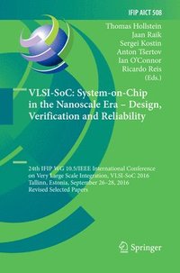 bokomslag VLSI-SoC: System-on-Chip in the Nanoscale Era - Design, Verification and Reliability
