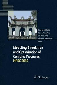 bokomslag Modeling, Simulation and Optimization of Complex Processes  HPSC 2015