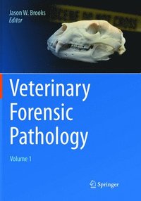 bokomslag Veterinary Forensic Pathology, Volume 1