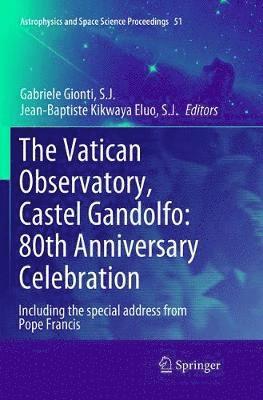 bokomslag The Vatican Observatory, Castel Gandolfo: 80th Anniversary Celebration