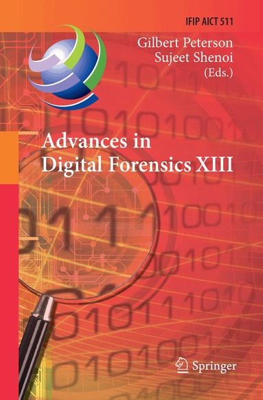 Gilbert Peterson, Sujeet Shenoi - Advances in Digital Forensics XIII, Häftad