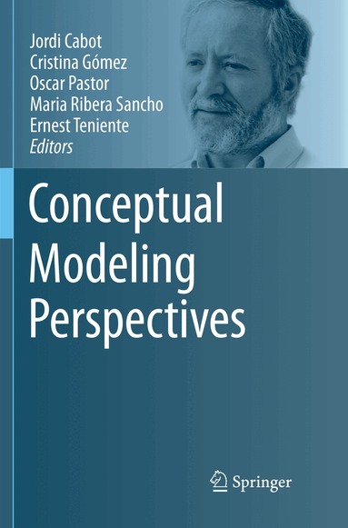 Jordi Cabot, Cristina Gómez, Oscar Pastor, Maria Ribera Sancho, Ernest Teniente - Conceptual Modeling Perspectives, Häftad