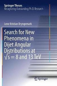 bokomslag Search for New Phenomena in Dijet Angular Distributions at s = 8 and 13 TeV