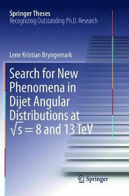 bokomslag Search for New Phenomena in Dijet Angular Distributions at s = 8 and 13 TeV