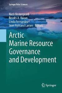 bokomslag Arctic Marine Resource Governance and Development