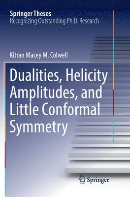 Dualities, Helicity Amplitudes, and Little Conformal Symmetry 1