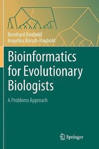 bokomslag Bioinformatics for Evolutionary Biologists