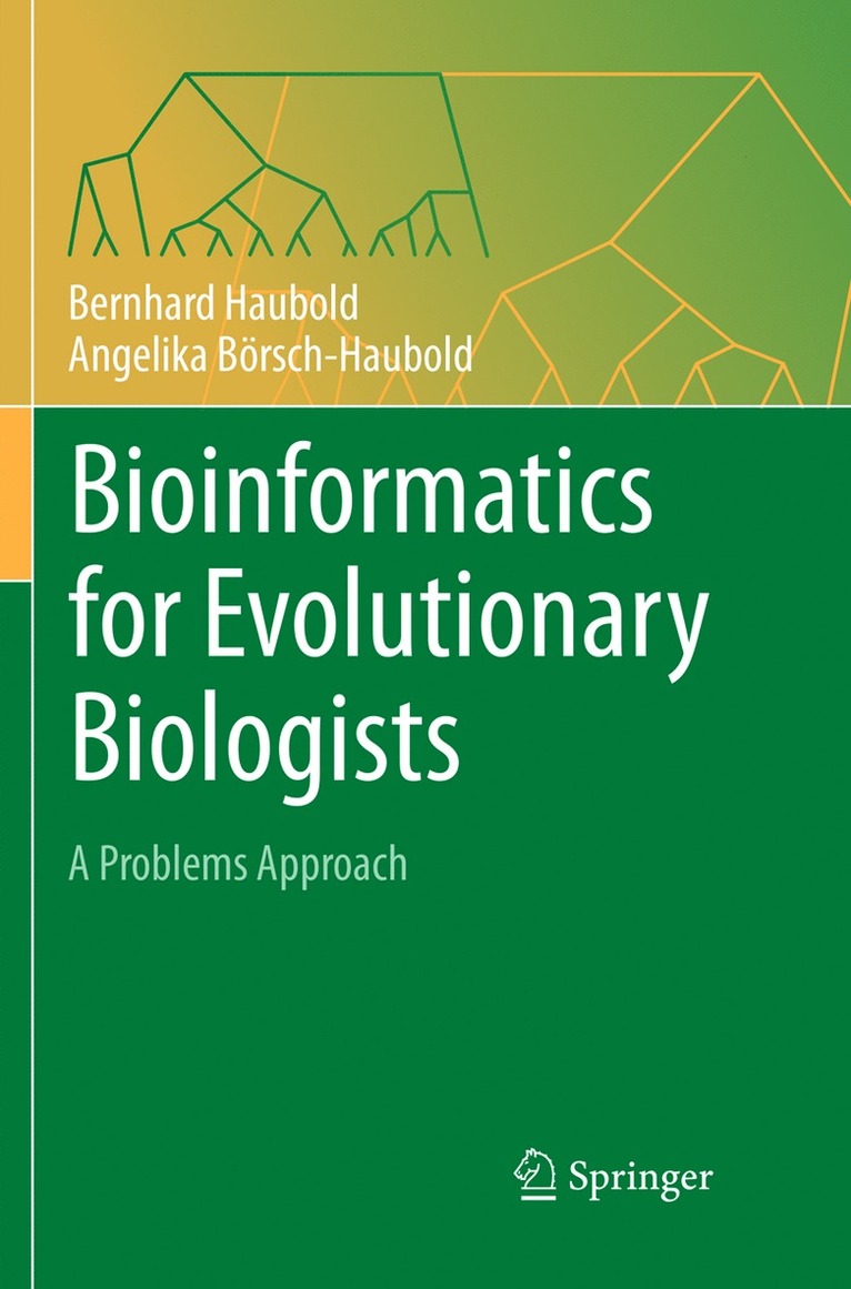 Bernhard Haubold, Angelika Börsch-Haubold, Angelika Borsch-Haubold - Bioinformatics for Evolutionary Biologists, Häftad