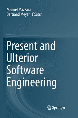 Present and Ulterior Software Engineering 1