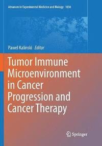 bokomslag Tumor Immune Microenvironment in Cancer Progression and Cancer Therapy