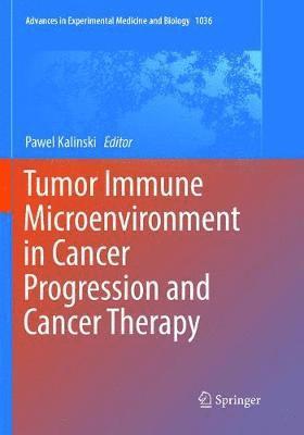 Tumor Immune Microenvironment in Cancer Progression and Cancer Therapy 1