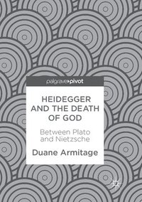 bokomslag Heidegger and the Death of God