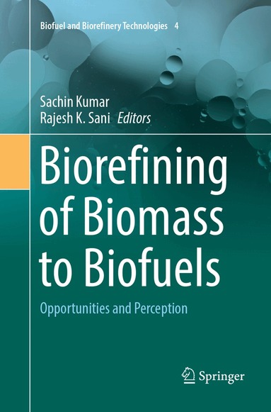 Sachin Kumar, Rajesh K. Sani - Biorefining of Biomass to Biofuels, Häftad