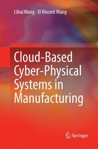 bokomslag Cloud-Based Cyber-Physical Systems in Manufacturing