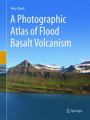 A Photographic Atlas of Flood Basalt Volcanism 1