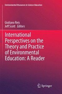 bokomslag International Perspectives on the Theory and Practice of Environmental Education: A Reader