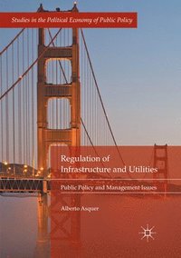 bokomslag Regulation of Infrastructure and Utilities