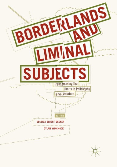 Jessica Elbert Decker, Dylan Winchock - Borderlands and Liminal Subjects, Häftad