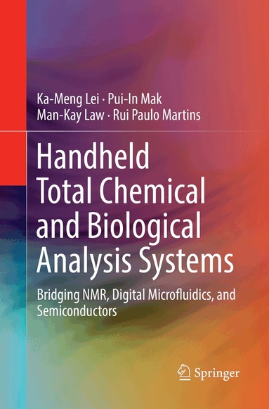 Ka-Meng Lei, Pui-In Mak, Man-Kay Law, Rui Paulo Martins - Handheld Total Chemical and Biological Analysis Systems, Häftad