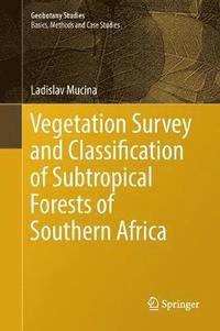 bokomslag Vegetation Survey and Classification of Subtropical Forests of Southern Africa