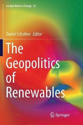 Daniel Scholten - Geopolitics of Renewables, Häftad