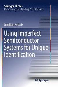 bokomslag Using Imperfect Semiconductor Systems for Unique Identification