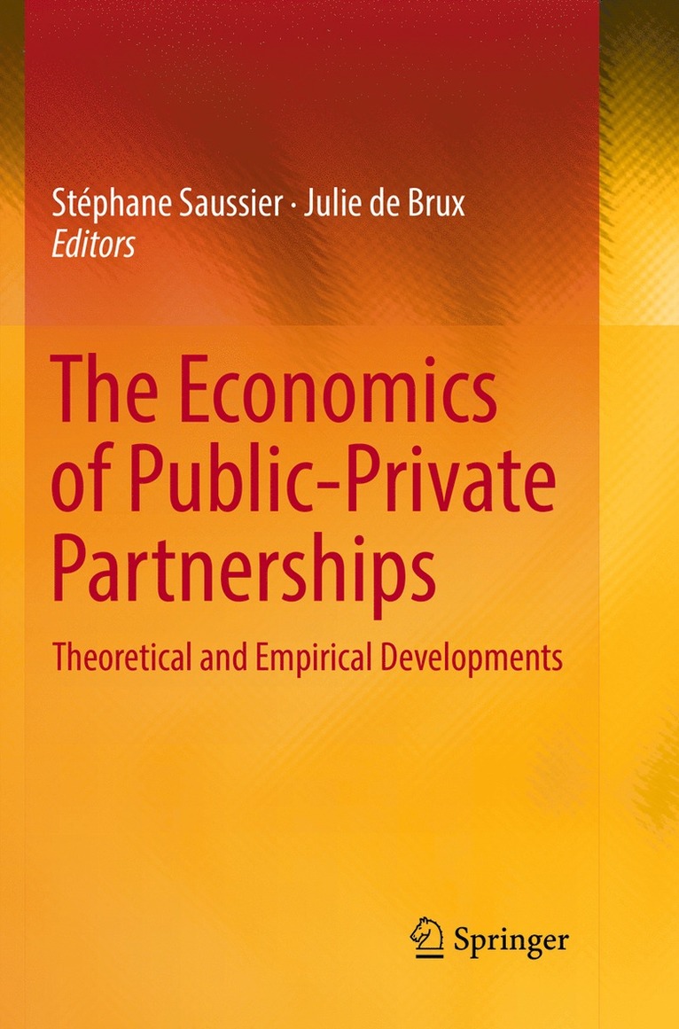 Stéphane Saussier, Julie de Brux, Stephane Saussier - Economics of Public-Private Partnerships, Häftad