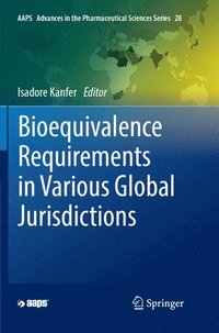 bokomslag Bioequivalence Requirements in Various Global Jurisdictions