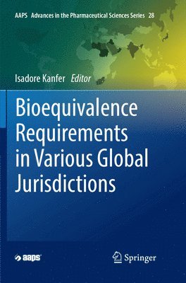 Isadore Kanfer - Bioequivalence Requirements in Various Global Jurisdictions, Häftad