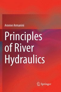 bokomslag Principles of River Hydraulics