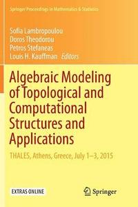 bokomslag Algebraic Modeling of Topological and Computational Structures and Applications