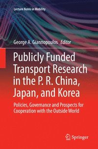 bokomslag Publicly Funded Transport Research in the P. R. China, Japan, and Korea