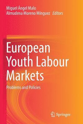 Miguel Ángel Malo, Almudena Moreno Mínguez, Miguel Angel Malo, Almudena Moreno Minguez - European Youth Labour Markets, Häftad