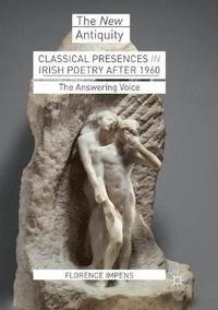 bokomslag Classical Presences in Irish Poetry after 1960