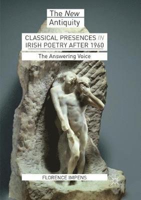 Classical Presences in Irish Poetry after 1960 1