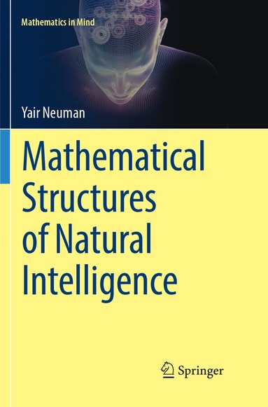 Yair Neuman - Mathematical Structures of Natural Intelligence, Häftad