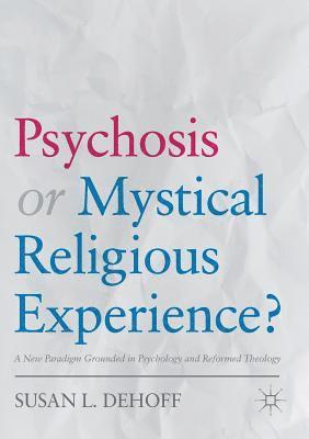 Psychosis or Mystical Religious Experience? 1