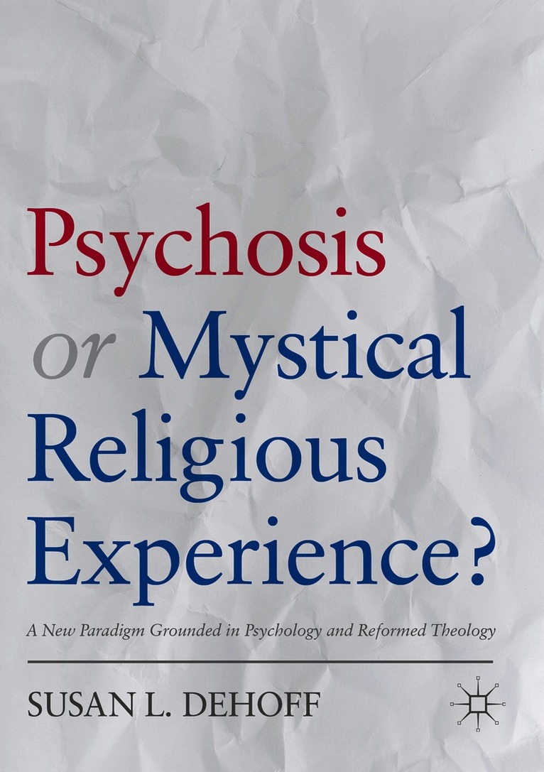Psychosis or Mystical Religious Experience?