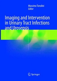 bokomslag Imaging and Intervention in Urinary Tract Infections and Urosepsis