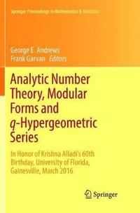 bokomslag Analytic Number Theory, Modular Forms and q-Hypergeometric Series