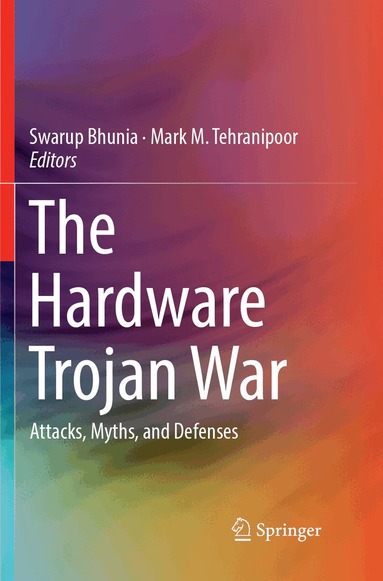 Swarup Bhunia, Mark M. Tehranipoor - Hardware Trojan War, Häftad