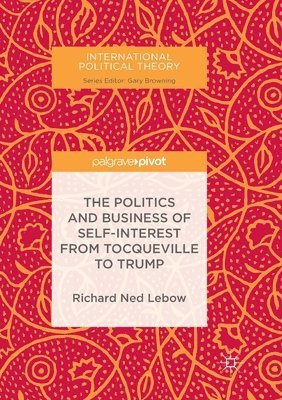 bokomslag Politics and Business of Self-Interest from Tocqueville to Trump
