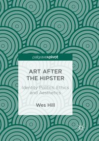 bokomslag Art after the Hipster
