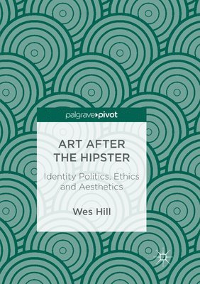 Art after the Hipster 1