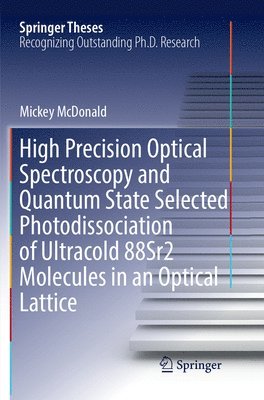 High Precision Optical Spectroscopy and Quantum State Selected Photodissociation of Ultracold 88Sr2 Molecules in an Optical Lattice 1