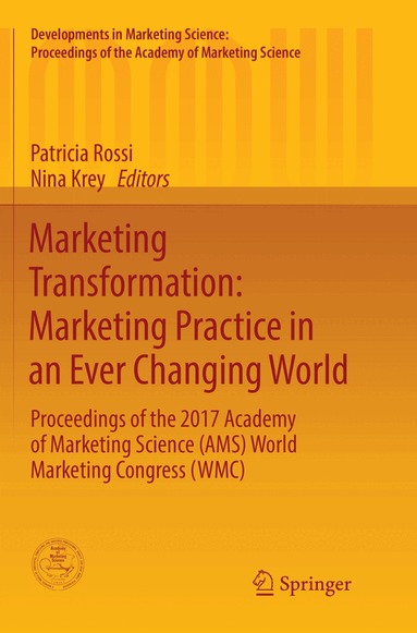 Patricia Rossi, Nina Krey - Marketing Transformation: Marketing Practice in an Ever Changing World, Häftad