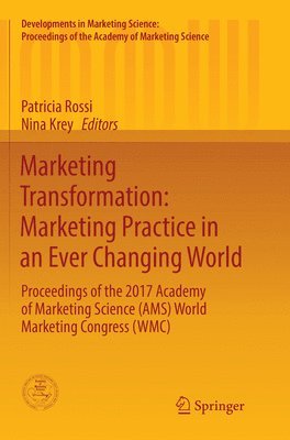 Marketing Transformation: Marketing Practice in an Ever Changing World 1